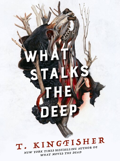 Title details for What Stalks the Deep by T. Kingfisher - Available